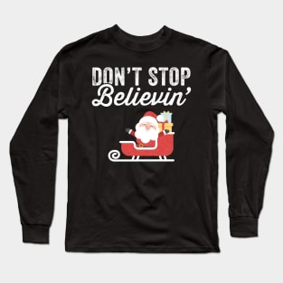 Don't stop believin Long Sleeve T-Shirt